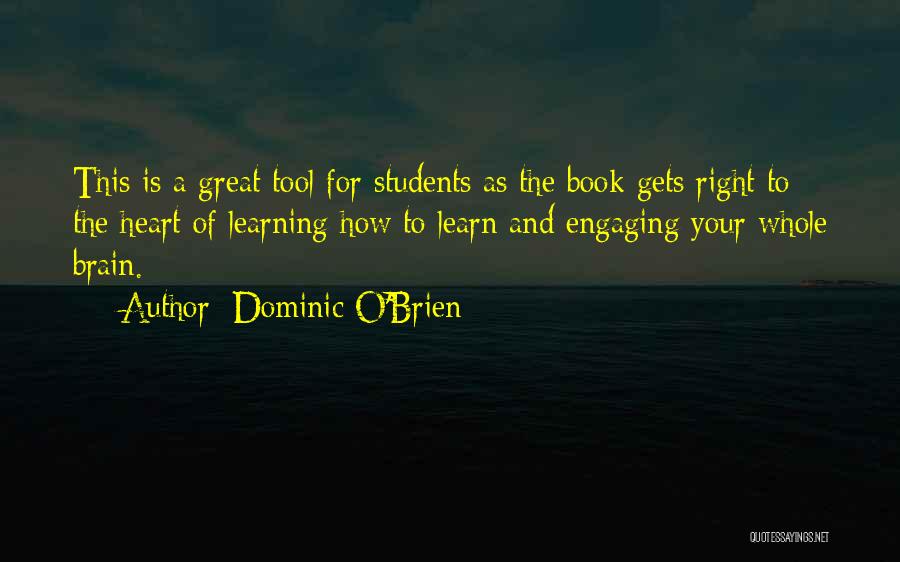 Engaging Students Quotes By Dominic O'Brien