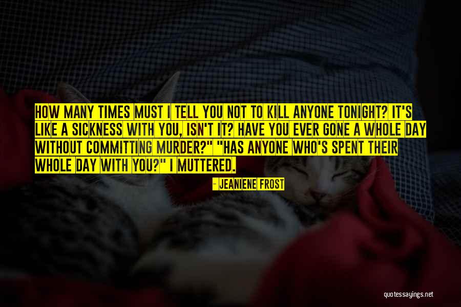 Engalukkum Kaalam Varum Quotes By Jeaniene Frost Engalukkum Kaalam Varum Quotes By Jeaniene Frost