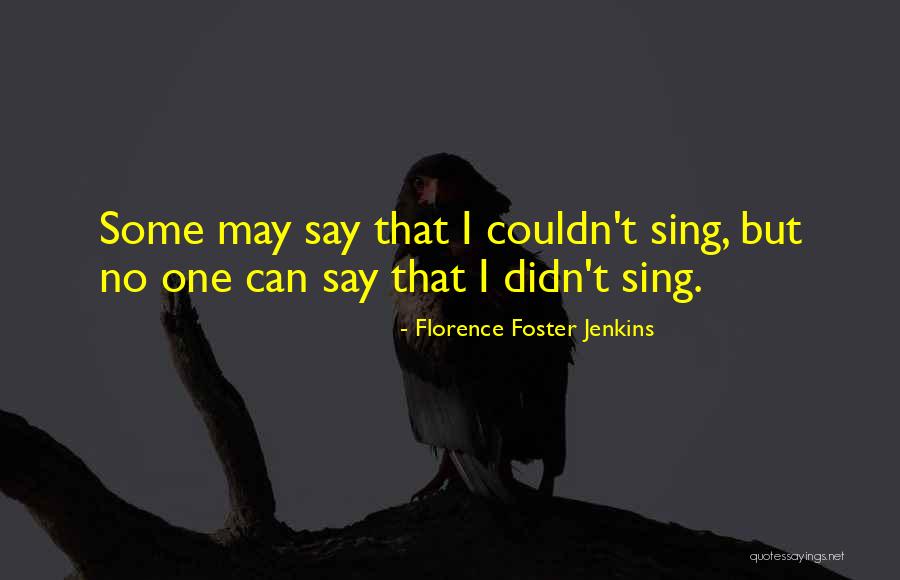 Enganchados 2020 Quotes By Florence Foster Jenkins Enganchados 2020 Quotes By Florence Foster Jenkins