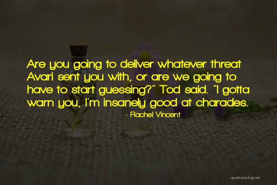Engarrafador Quotes By Rachel Vincent Engarrafador Quotes By Rachel Vincent