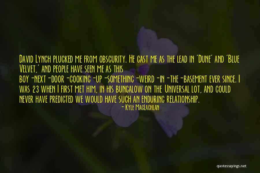 Engatged Quotes By Kyle MacLachlan Engatged Quotes By Kyle MacLachlan