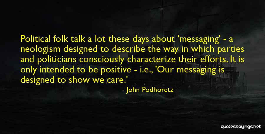 Engebretsen Sk Yen Quotes By John Podhoretz Engebretsen Sk Yen Quotes By John Podhoretz