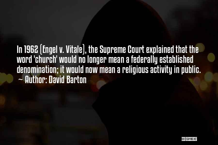 Engel V. Vitale Quotes By David Barton