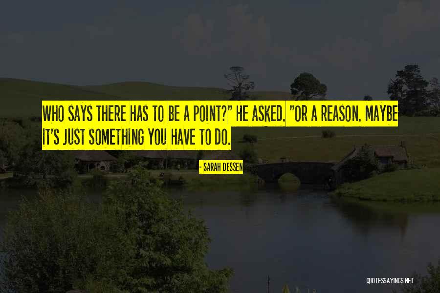Engelberger Goose Quotes By Sarah Dessen Engelberger Goose Quotes By Sarah Dessen