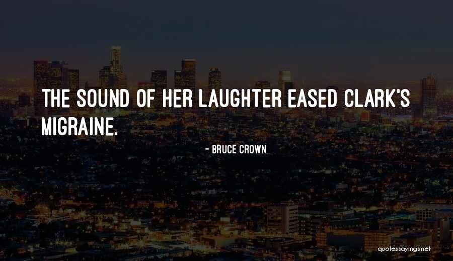 Engelberts Concerts Quotes By Bruce Crown
