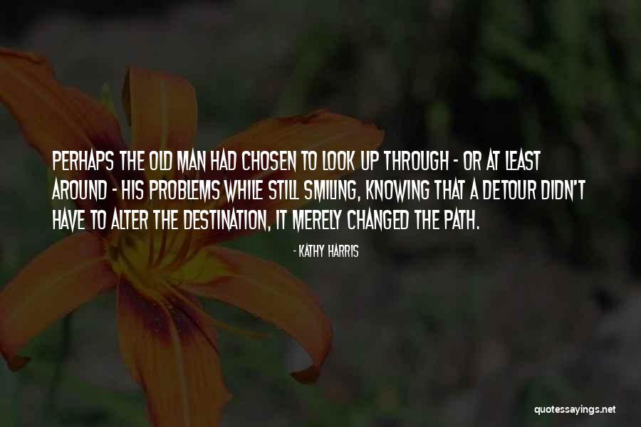Engelhartszell Quotes By Kathy Harris Engelhartszell Quotes By Kathy Harris