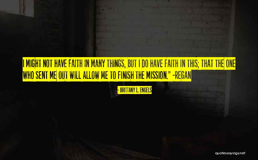 Engels Life Quotes By Brittany L. Engels Engels Life Quotes By Brittany L. Engels