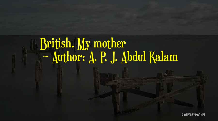 Engelse Vriendschap Quotes By A. P. J. Abdul Kalam