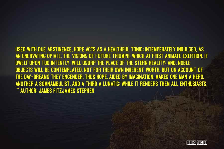 Engender Quotes By James Fitzjames Stephen