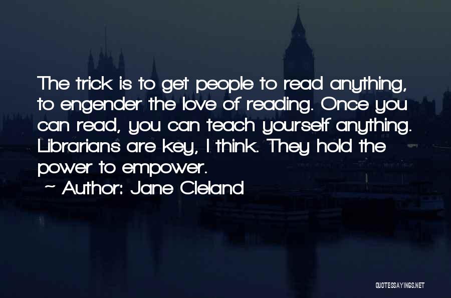 Engender Quotes By Jane Cleland