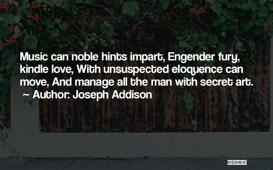 Engender Quotes By Joseph Addison