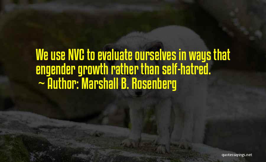 Engender Quotes By Marshall B. Rosenberg