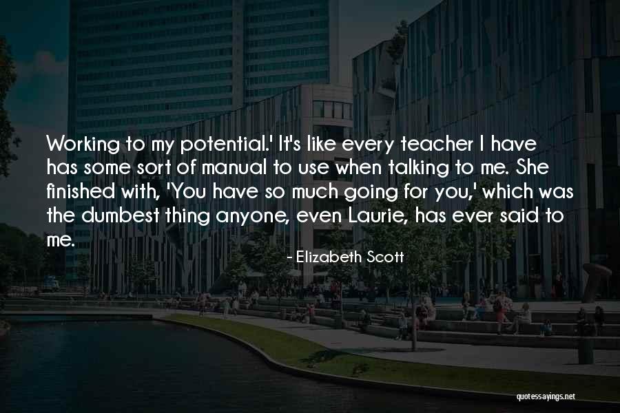 Engendered Synonym Quotes By Elizabeth Scott Engendered Synonym Quotes By Elizabeth Scott