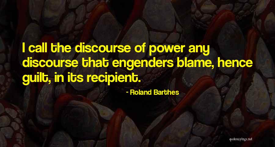 Engenders Quotes By Roland Barthes Engenders Quotes By Roland Barthes