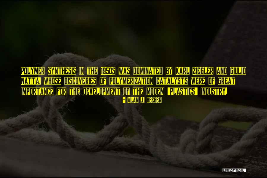 Engendrado In English Quotes By Alan J. Heeger Engendrado In English Quotes By Alan J. Heeger