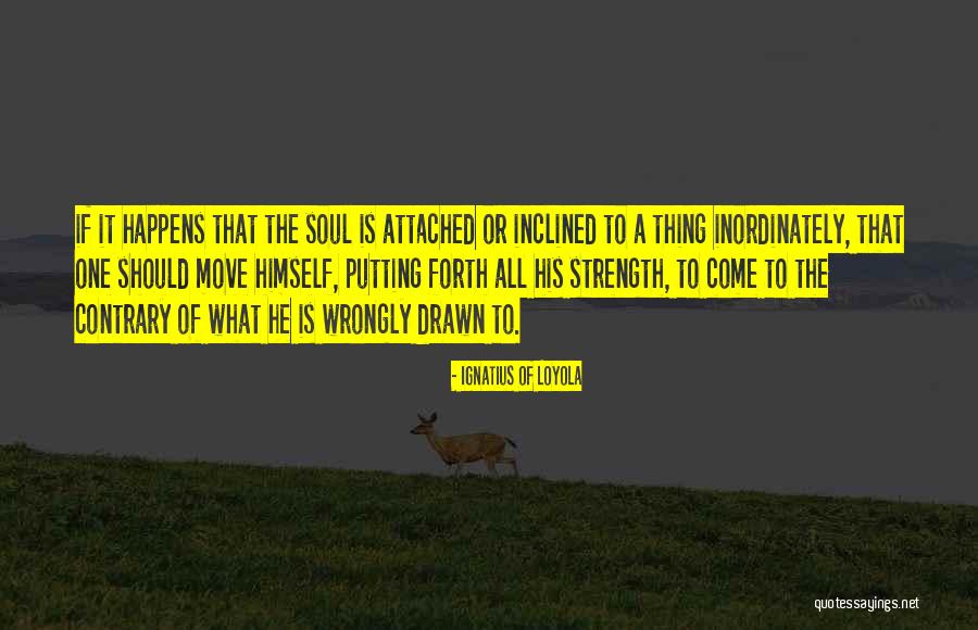 Engenharia Fisica Quotes By Ignatius Of Loyola Engenharia Fisica Quotes By Ignatius Of Loyola