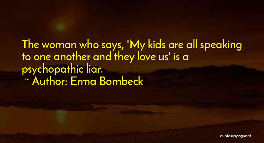 Engerman Stanley Quotes By Erma Bombeck