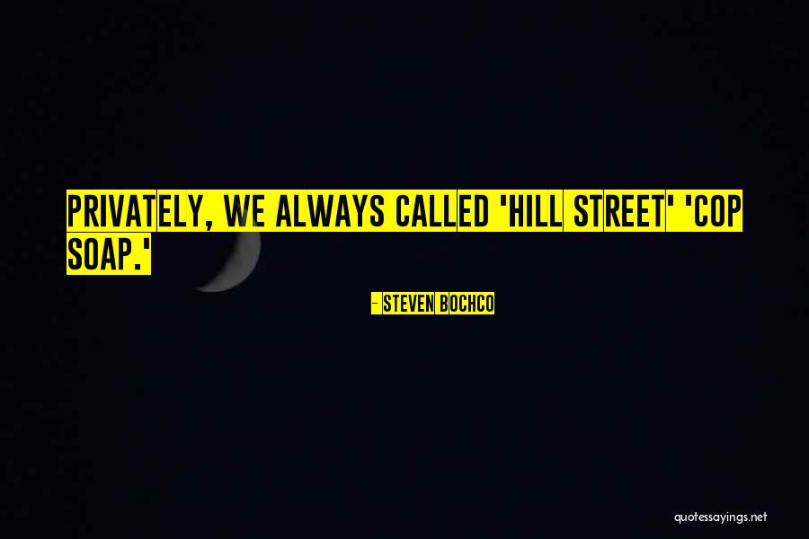 Engerson Quotes By Steven Bochco Engerson Quotes By Steven Bochco