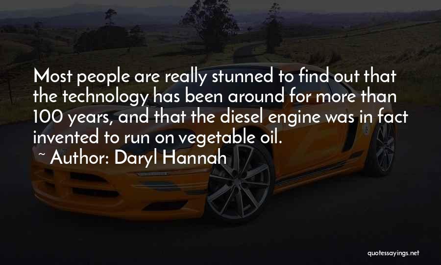 Engine Oil Quotes By Daryl Hannah
