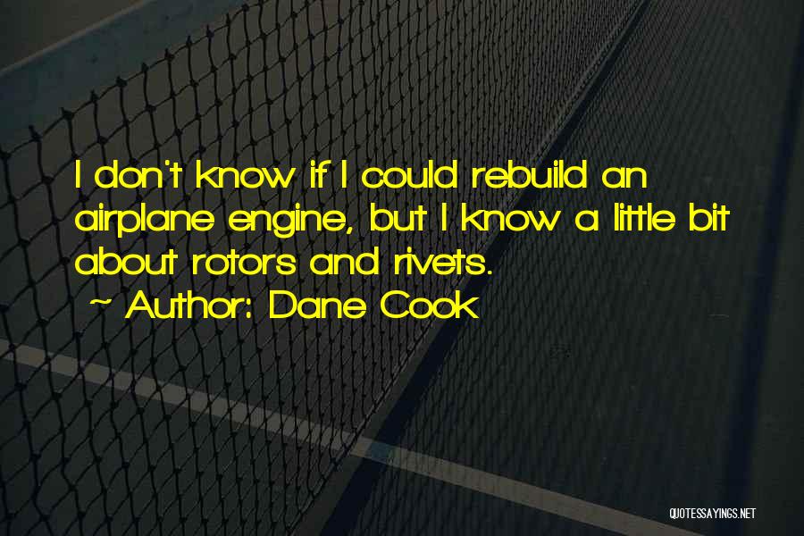 Engine Rebuild Quotes By Dane Cook