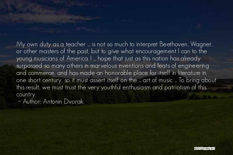 Engineering And Art Quotes By Antonin Dvorak