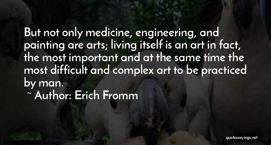 Engineering And Art Quotes By Erich Fromm