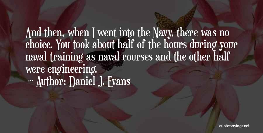 Engineering Courses Quotes By Daniel J. Evans