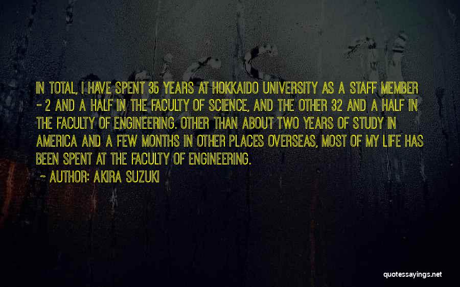 Engineering Life Quotes By Akira Suzuki