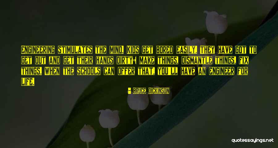 Engineering Life Quotes By Bruce Dickinson Engineering Life Quotes By Bruce Dickinson