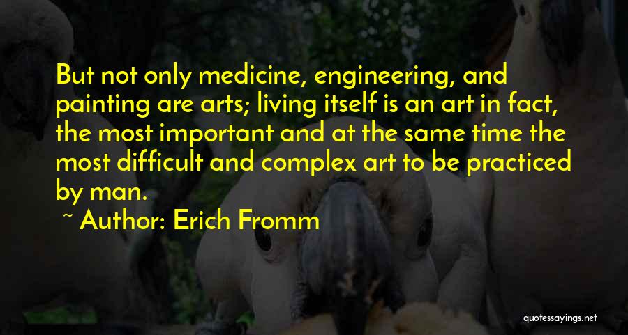 Engineering Life Quotes By Erich Fromm