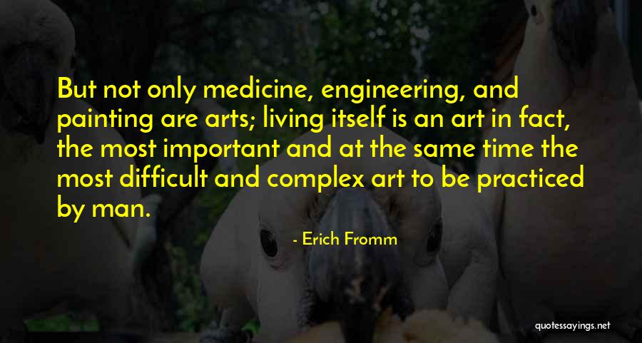 Engineering Life Quotes By Erich Fromm