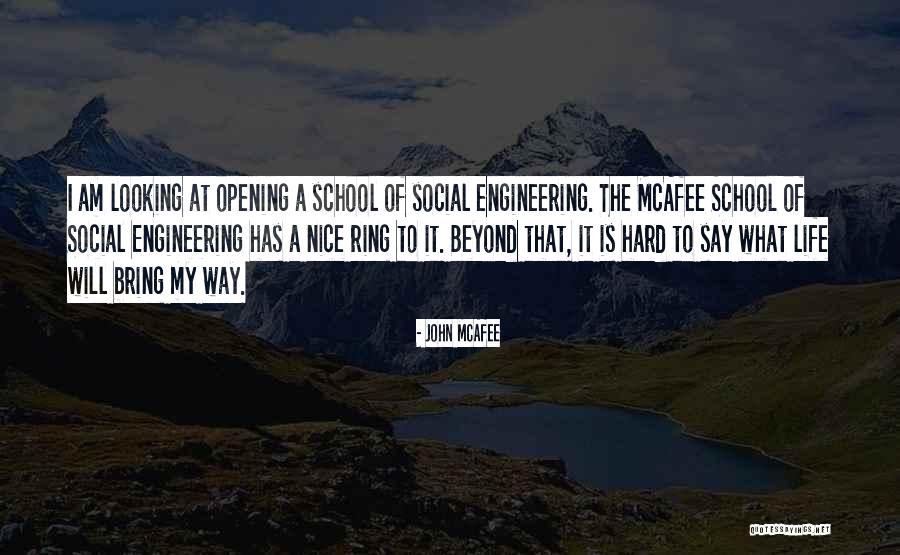 Engineering Life Quotes By John McAfee