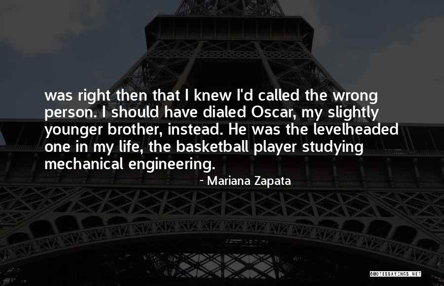 Engineering Life Quotes By Mariana Zapata