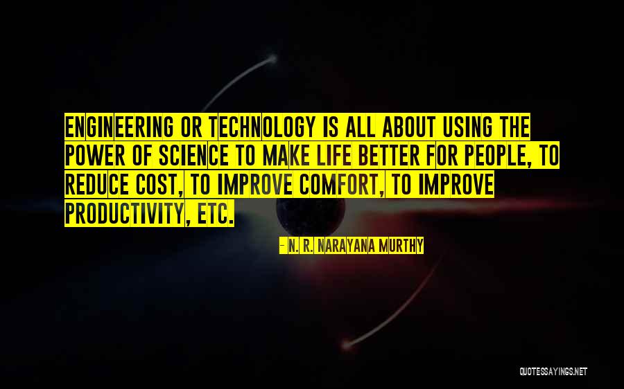 Engineering Life Quotes By N. R. Narayana Murthy