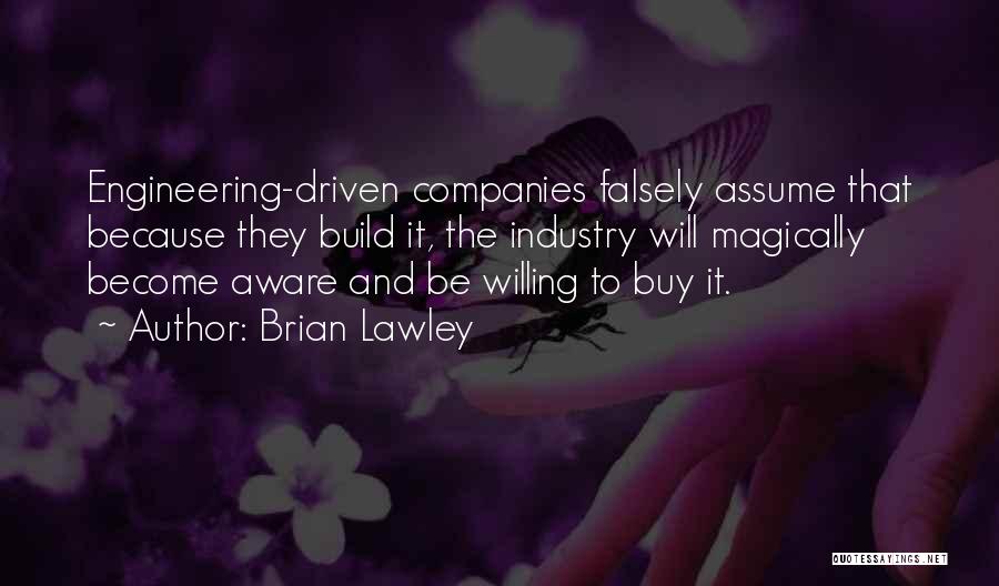 Engineering Management Quotes By Brian Lawley