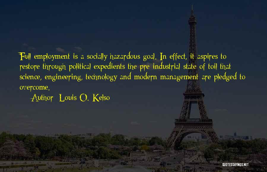 Engineering Management Quotes By Louis O. Kelso