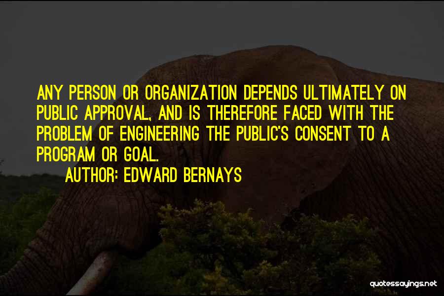 Engineering Of Consent Quotes By Edward Bernays