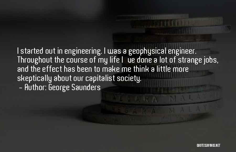 Engineering Quotes By George Saunders