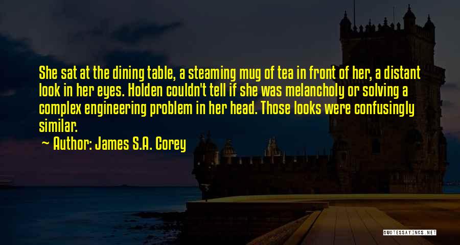 Engineering Quotes By James S.A. Corey