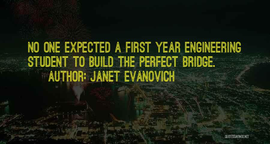 Engineering Quotes By Janet Evanovich