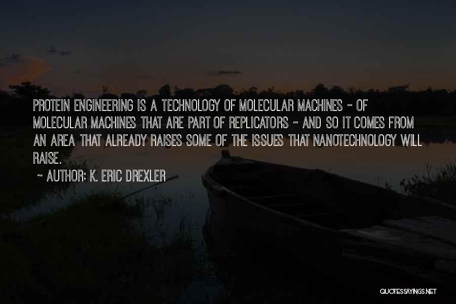 Engineering Quotes By K. Eric Drexler