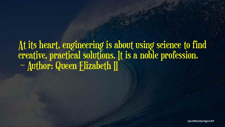 Engineering Solutions Quotes By Queen Elizabeth II