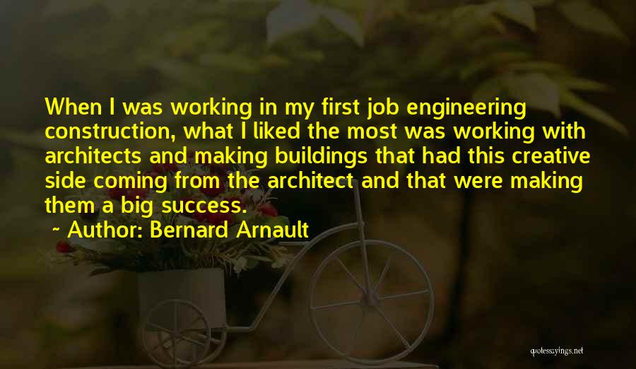 Engineering Success Quotes By Bernard Arnault