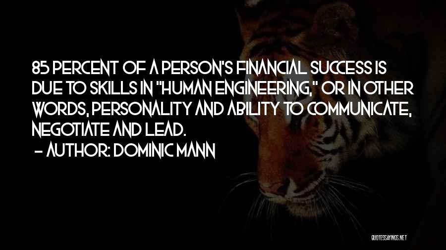 Engineering Success Quotes By Dominic Mann