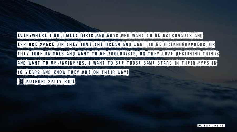 Engineers And Love Quotes By Sally Ride