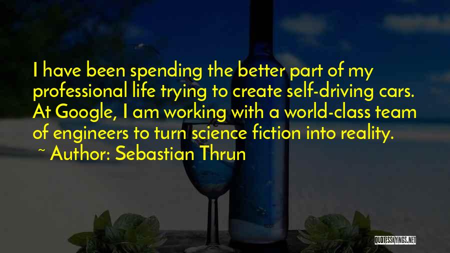 Engineers Life Quotes By Sebastian Thrun