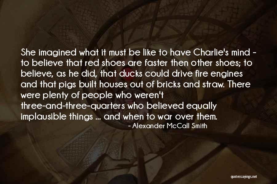 Engines And Things Quotes By Alexander McCall Smith Engines And Things Quotes By Alexander McCall Smith