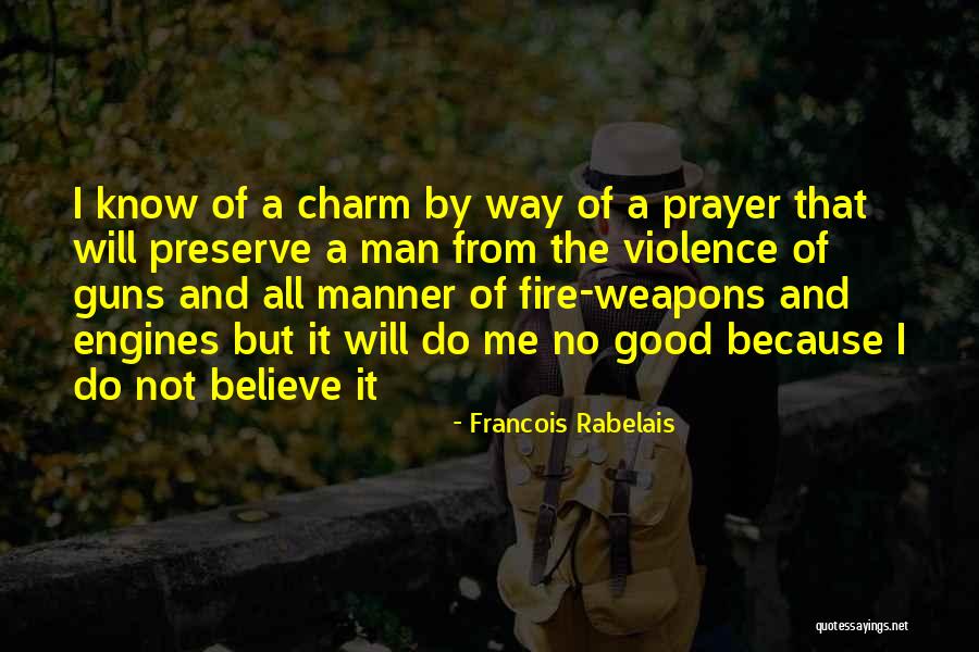 Engines And Things Quotes By Francois Rabelais Engines And Things Quotes By Francois Rabelais