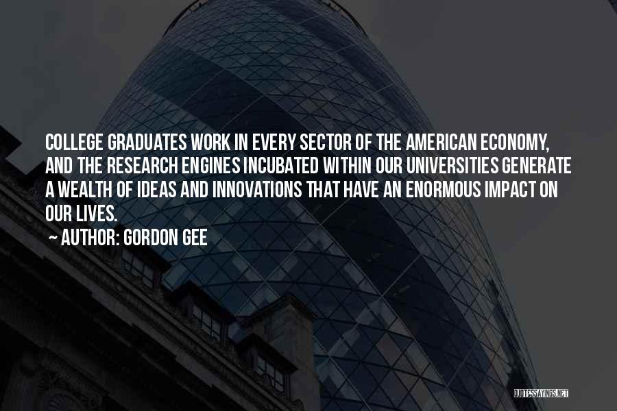 Engines Quotes By Gordon Gee