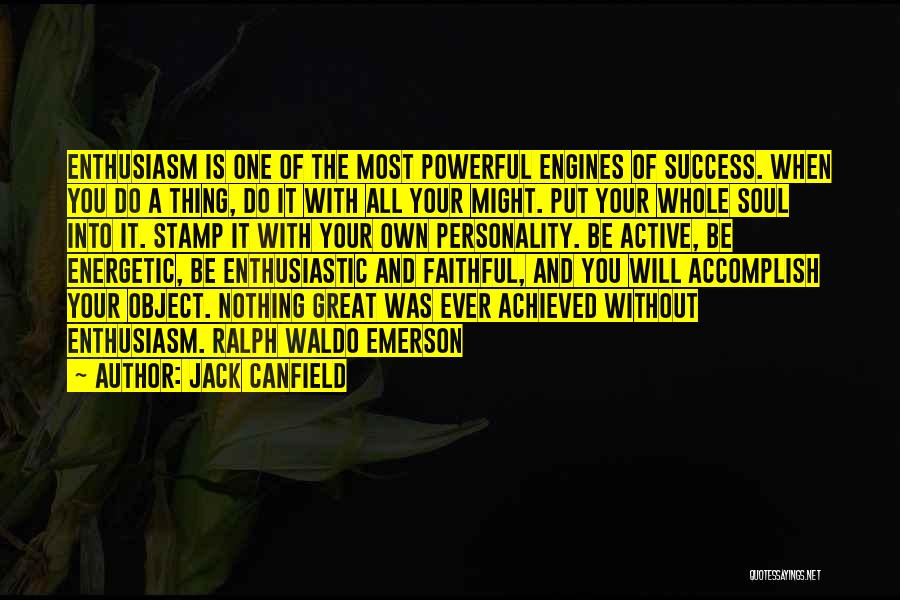 Engines Quotes By Jack Canfield